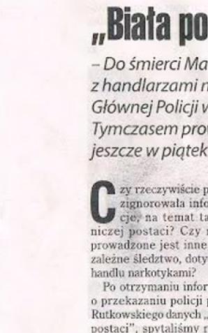 Rutkowski podał dane Białej Postaci a policja milczy. Dlaczego brak jest efektów działania organów ścigania? 