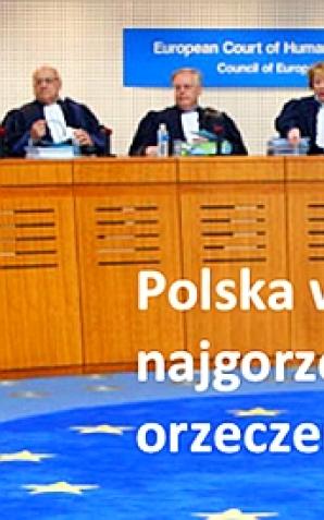 Polska obok Turcji, Bułgarii, Rumunii, Rosji i Ukrainy najgorzej wykonuje postanowienia Europejskiego Trybunału Praw Człowieka